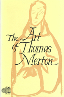 The Art of Thomas Merton 0912646551 Book Cover