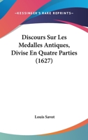 Discours Sur Les Ma(c)Dalles Antiques 2013733410 Book Cover