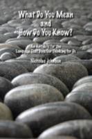 What Do You Mean and How Do You Know? 055707925X Book Cover