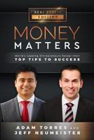 Money Matters : World's Leading Entrepreneurs Reveal Their Top Tips for Success (Vol. 1 - Edition 3) 1949680053 Book Cover