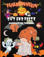 Halloween Cut and Paste Workbook for Preschool: Activity Book for Kids, Toddlers and Preschoolers with Coloring and Cutting Ages 3+ 1685190170 Book Cover