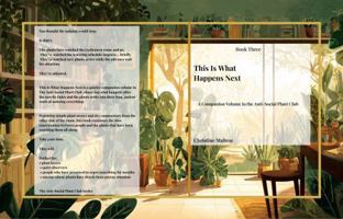 This is What Happens Next: A companion Volume in the Anti-Social Plant Club B0GRT3VYC2 Book Cover
