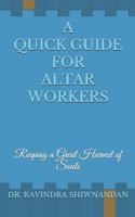 A Quick Guide for Altar Workers: Reaping a Great Harvest of Souls 107052638X Book Cover