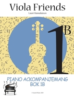 Viola Friends 1B Piano Ackompanjemang 1B: Piano Ackompanjemang Bok 1B (Suomi Music 2020) B086PSMSWS Book Cover