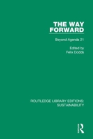 The Way Forward: Beyond Agenda 21 0367186470 Book Cover