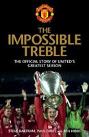 The Impossible Treble: The Official Story of United's Greatest Season 1471130592 Book Cover