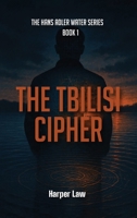 The Tbilisi Cipher (The Hans Adler Water Series) 1967866619 Book Cover