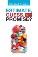 Estimate, Guess, or Promise? 1728368014 Book Cover