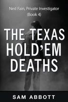 The Texas Hold'em Deaths: Ned Fain, Private Investigator, Book 4 1939860261 Book Cover