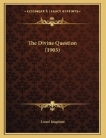 The Divine Question 1354288629 Book Cover