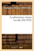 La pharaonne, roman occulte 2329034652 Book Cover