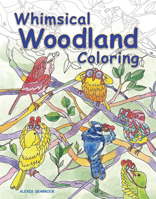 Whimsical Woodland Coloring 1631867563 Book Cover