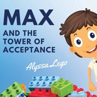 Max and the Tower of Acceptance B0C87M9RXW Book Cover