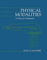 Physical Modalities: A Primer for Chiropractic Students 0683041436 Book Cover