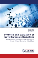Synthesis and Evaluation of Novel Carbazole Derivatives 6207468732 Book Cover