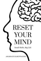Reset Your Mind: Small Shifts. Big Life B0FNS3KJD3 Book Cover
