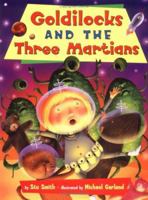 Goldilocks and the Three Martians 0525469729 Book Cover