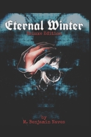 Eternal Winter: A Collection Of Short Stories & Macabre Folklore: Deluxe Edition B0FN99WPXQ Book Cover