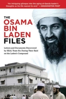 The Osama bin Laden Files: Letters and Documents Discovered by SEAL Team Six During Their Raid on bin Laden's Compound 1620873826 Book Cover