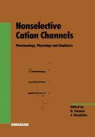 Nonselective Cation Channels: Pharmacology, Physiology and Biophysics (Experientia Supplementa) 3764328886 Book Cover