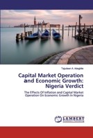 Capital Market Operation аnd Economic Growth: Nigeria Verdict 6200536414 Book Cover