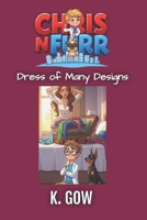 Dress of Many Designs (Chris N Furr) (Chris N Furr Series) B0GC6786SF Book Cover
