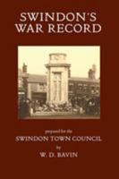 Swindon's War Record: prepared for the Swindon Town Council 1906978514 Book Cover