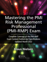 Mastering the PMI Risk Management Professional (Pmi-Rmp) Exam: Complete Coverage of the Pmi-Rmp Exam Content Outline and Specifications Updated March 2022 1032302275 Book Cover