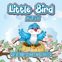 Little Bird: Explores B0CMSQ6GQQ Book Cover