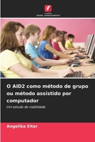 O AID2 como método de grupo ou método assistido por computador (Portuguese Edition) 6209841864 Book Cover