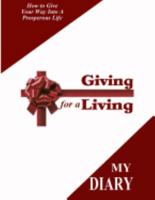 Giving for a Living - Diary 1543297404 Book Cover