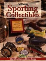 Warman's Sporting Collectibles: Identification and Price Guide (Encyclopedia of Antiques and Collectibles) 0896895637 Book Cover