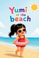 Yumi at the beach (Yumi's World) B0GZBN57TX Book Cover