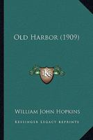 Old Harbor 0548568464 Book Cover
