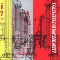 Architecture in Perspective: Construction, Representation, Design, and Color 0823002373 Book Cover