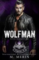 Wolfman: Royal Bastards MC, Flagstaff Chapter: Book 5 1953088120 Book Cover
