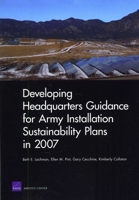 Developing Headquarters Guidance for Army Installation Sustainability Plans in 2007 0833047078 Book Cover