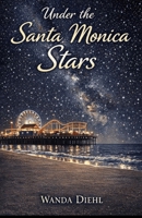 Under The Santa Monica Stars B0H2S2DRPR Book Cover