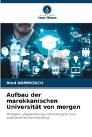 Aufbau der marokkanischen Universität von morgen (German Edition) 6209721516 Book Cover