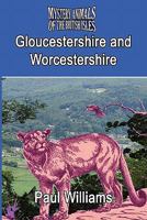 The Mystery Animals of the Brtish Isles: Gloucestershire and Worcestershire 1905723733 Book Cover