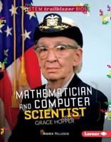 Mathematician and Computer Scientist Grace Hopper 1512407852 Book Cover