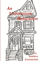 An Unfortunate Relocation 1329033299 Book Cover