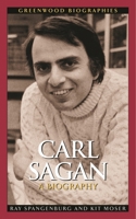 Carl Sagan: A Biography (Greenwood Biographies) 159102658X Book Cover