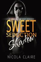 Sweet Seduction Shadow 1490597611 Book Cover