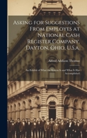 Asking for Suggestions from Employes at National Cash Register Company, Dayton, Ohio, U.S.a.: An Exhibit of What the System Is and What It Has Accomplished (Swedish Edition) 1019680083 Book Cover