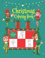 Christmas Coloring Book for Kids Ages 4-8: A Coloring Book for Kids Ages 4-8, Boys or Girls Beautiful Pages to Color With Santa Claus, Reindeer, Snowm B08L492MH4 Book Cover