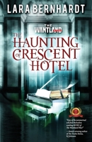 The Haunting of Crescent Hotel 0998426113 Book Cover