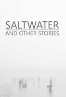 Saltwater And Other Stories 1909009342 Book Cover