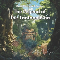 Guam Storybook Series: The Legend of the Taotaomo'na B0CKYJGKWV Book Cover