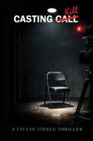 Casting Kill: A Vivian Steele Thriller (The Red Light Thrillers) B0H2RV3YX1 Book Cover